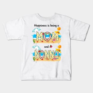 Happiness Is Being A Mom And Nonna Summer Beach Happy Mother's Kids T-Shirt